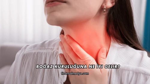 Boğaz Kuruluğuna Ne İyi Gelir?