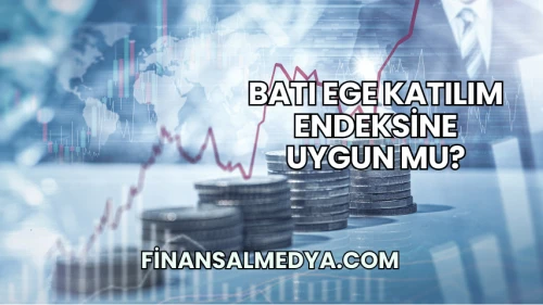 Batı Ege Katılım Endeksine Uygun mu?