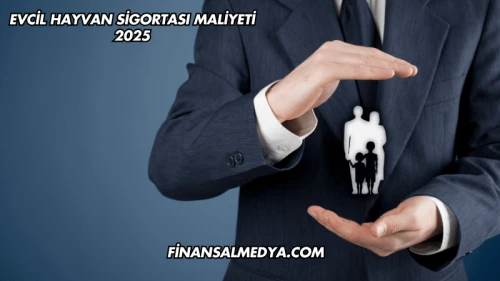 Evcil Hayvan Sigortası Maliyeti 2025