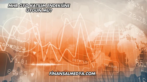 MHR GYO Katılım Endeksine Uygun mu?