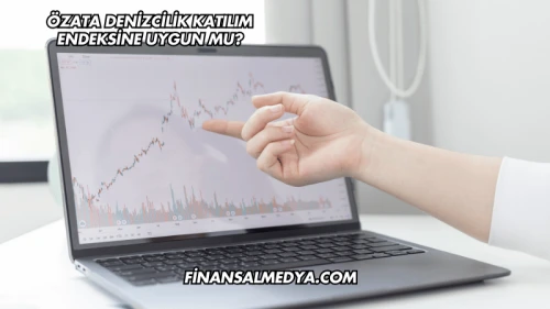 Özata Denizcilik Katılım Endeksine Uygun mu?