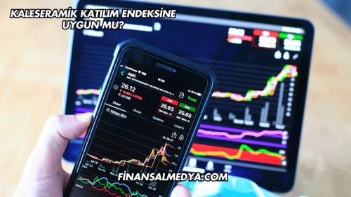 Kaleseramik Katılım Endeksine Uygun mu?