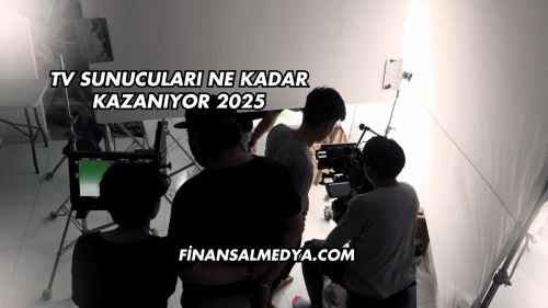 Tv Sunucuları Ne Kadar Kazanıyor 2025