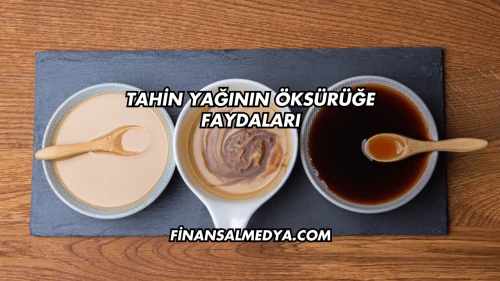 Tahin Yağının Öksürüğe Faydaları