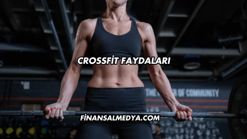 Crossfit Faydaları
