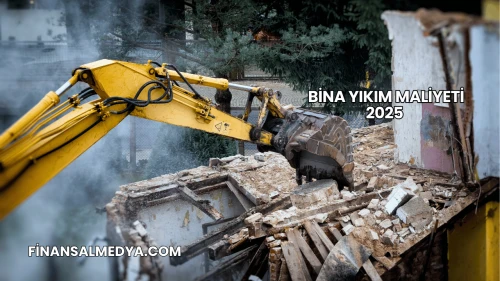 Bina Yıkım Maliyeti 2025