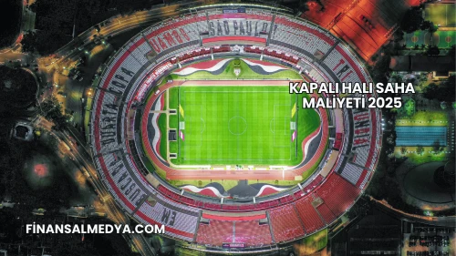 Kapalı Halı Saha Maliyeti 2025