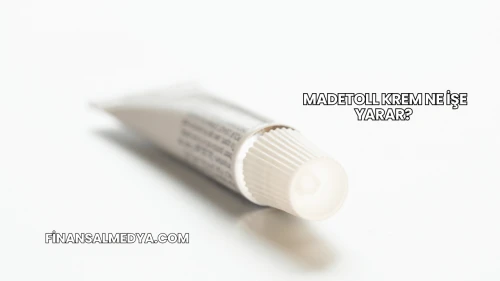Madetoll Krem Ne İşe Yarar?