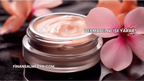 Dermabel Ne İşe Yarar?