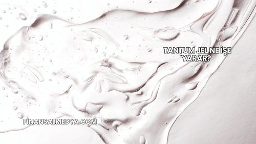 Tantum Jel Ne İşe Yarar?