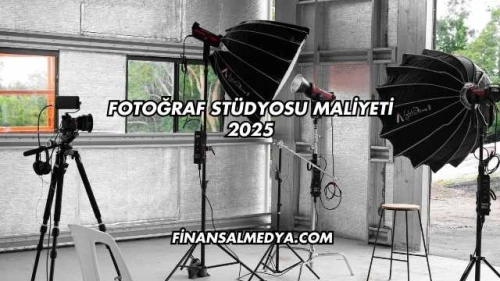 Fotoğraf Stüdyosu Maliyeti 2025