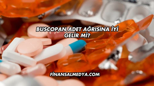 Buscopan Adet Ağrısına İyi Gelir mi?