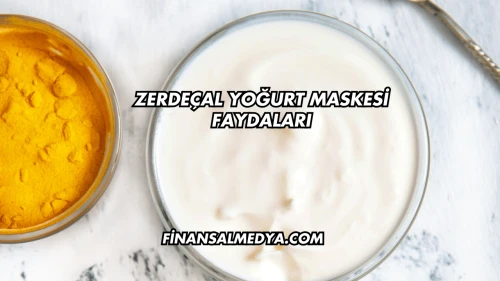 Zerdeçal Yoğurt Maskesi Faydaları