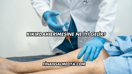 Kıkırdak Erimesine Ne İyi Gelir?