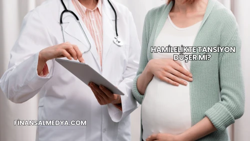 Hamilelikte Tansiyon Düşer mi?