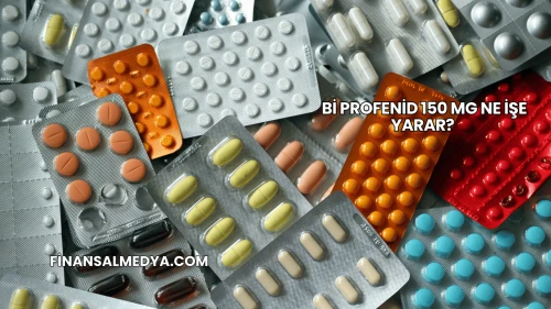 Bi Profenid 150 Mg Ne İşe Yarar?