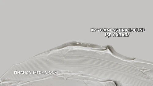 Kayganlaştırıcı Jel Ne İşe Yarar?
