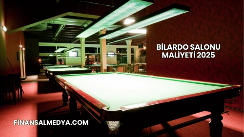 Bilardo Salonu Maliyeti 2025