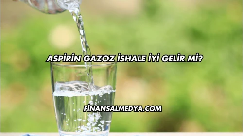 Aspirin Gazoz İshale İyi Gelir mi?