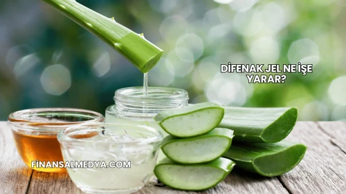 Difenak Jel Ne İşe Yarar?