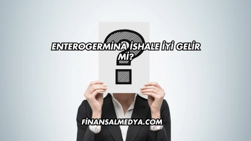 Enterogermina İshale İyi Gelir mi?