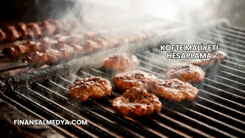 Köfte Maliyeti Hesaplama