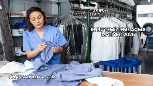 Kuru Temizleme Açma Maliyeti 2025