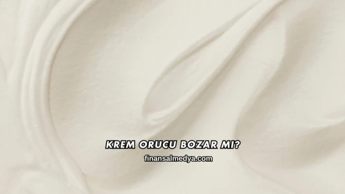 Krem Orucu Bozar mı?