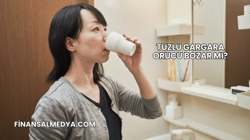 Tuzlu Gargara Orucu Bozar mı?