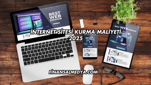 İnternet Sitesi Kurma Maliyeti 2025