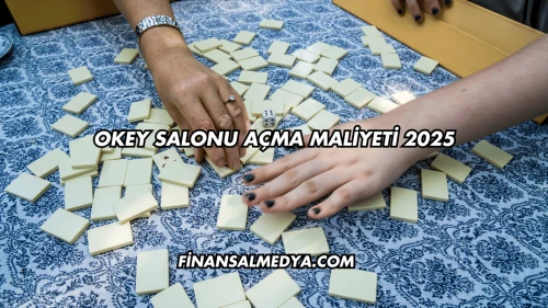 Okey Salonu Açma Maliyeti 2025