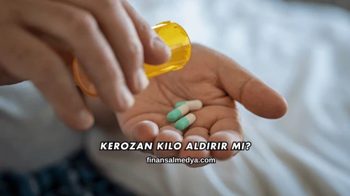 Kerozan Kilo Aldırır mı?