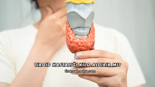 Tiroid Hastalığı Kilo Aldırır mı?