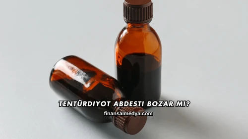 Tentürdiyot Abdesti Bozar mı?