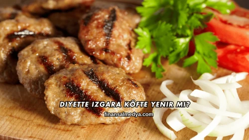 Diyette Izgara Köfte Yenir mi?