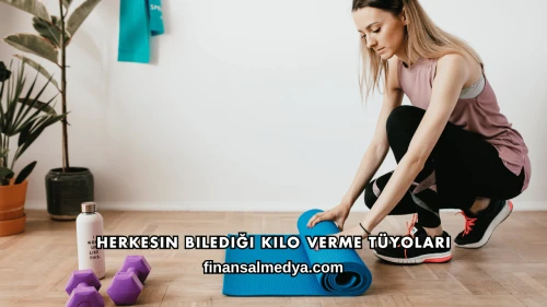 Herkesin Bilediği Kilo Verme Tüyoları