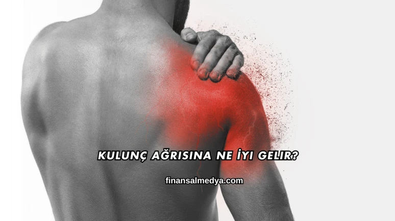 Kulunç Ağrısına Ne İyi Gelir?