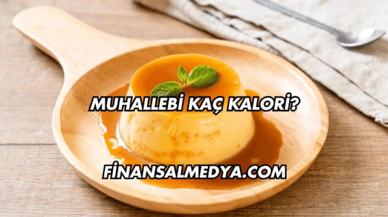 Muhallebi Kaç Kalori?