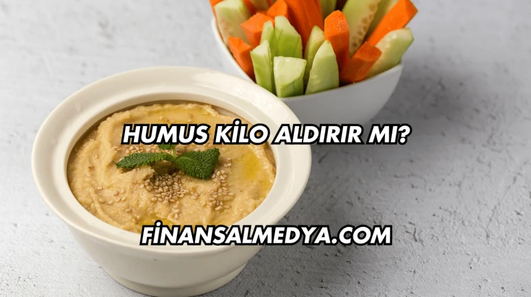 Humus Kilo Aldırır mı?