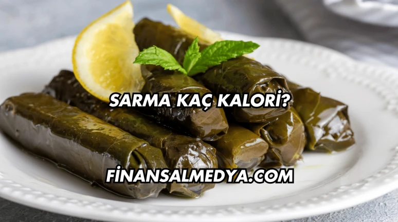 Sarma Kaç Kalori?