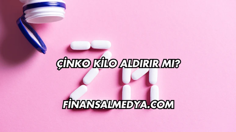Çinko Kilo Aldırır mı?