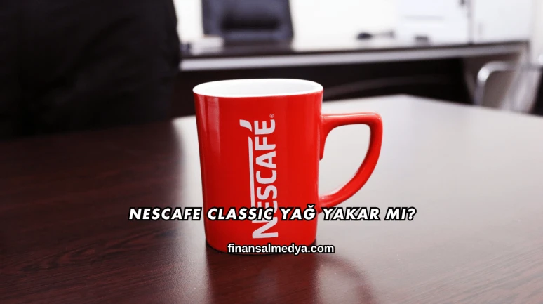 Nescafe Classic Yağ Yakar mı?