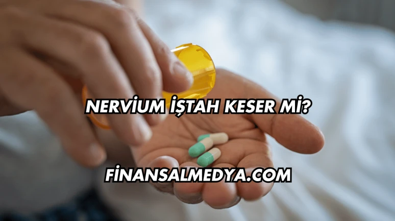 Nervium İştah Keser mi?