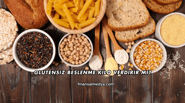 Glutensiz Beslenme Kilo Verdirir mi?