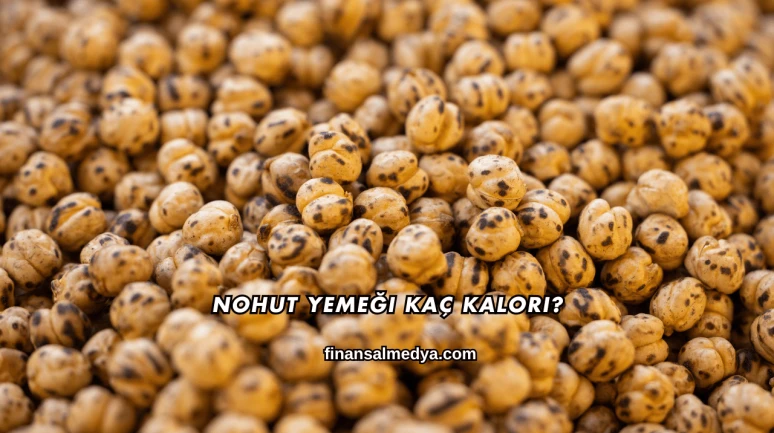Nohut Yemeği Kaç Kalori?