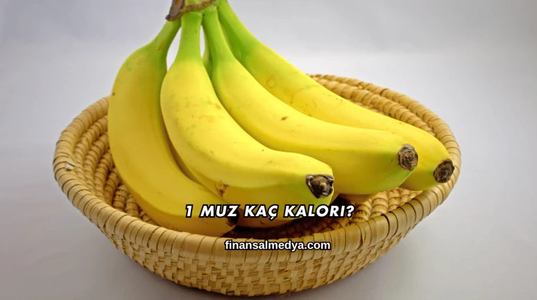1 Muz Kaç Kalori?