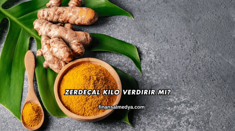 Zerdeçal Kilo Verdirir mi?