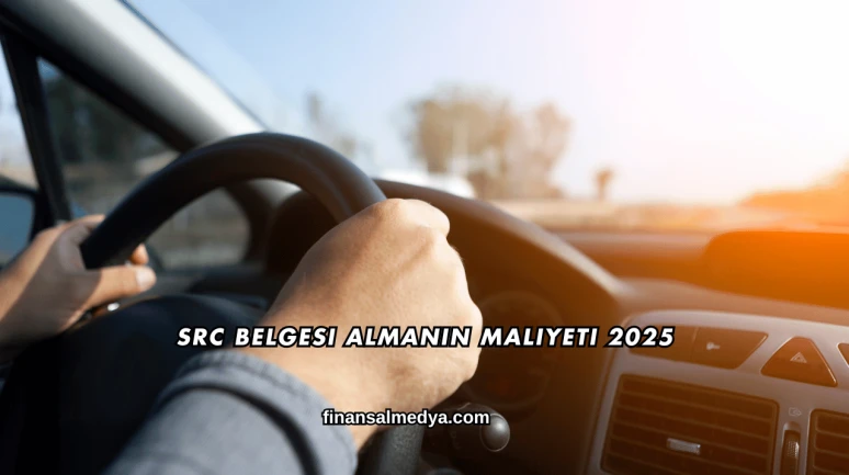SRC Belgesi Almanın Maliyeti 2025