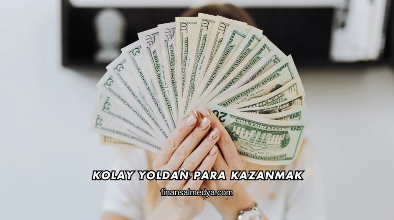 Kolay Yoldan Para Kazanmak