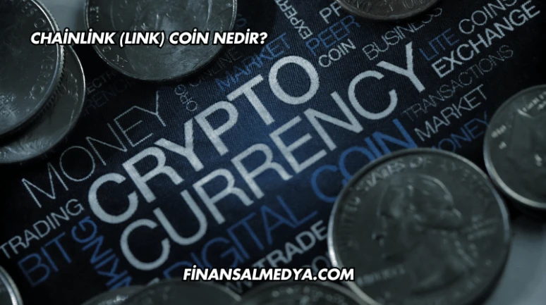 Chainlink (LINK) Coin Nedir?